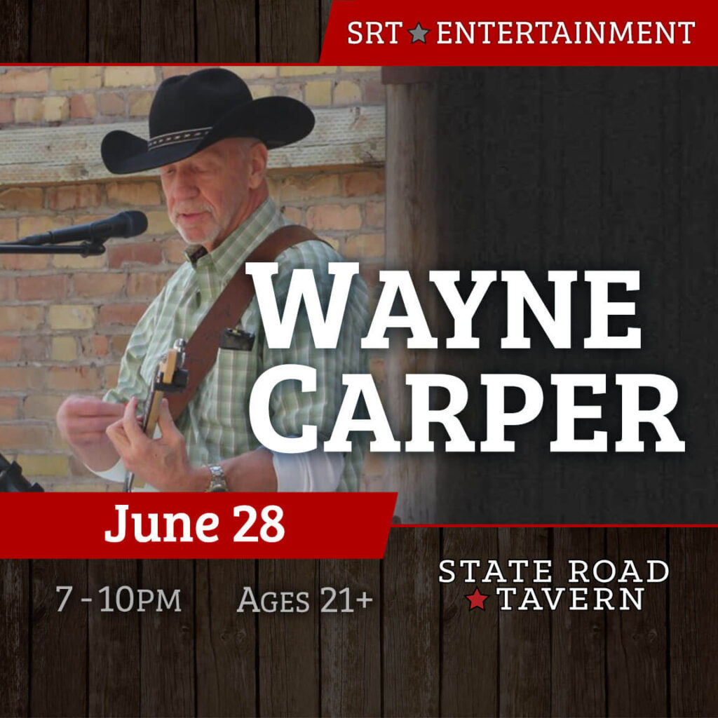 Wayne Carper 10 SRT Entertainment - Wayne Carper at State Road Tavern June, 28, 2024