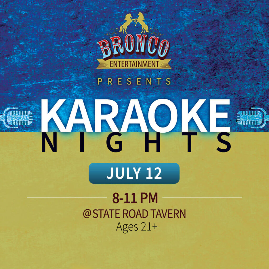 Karaoke Nights 10 Karaoke Nights on July 12 in State Road Tavern