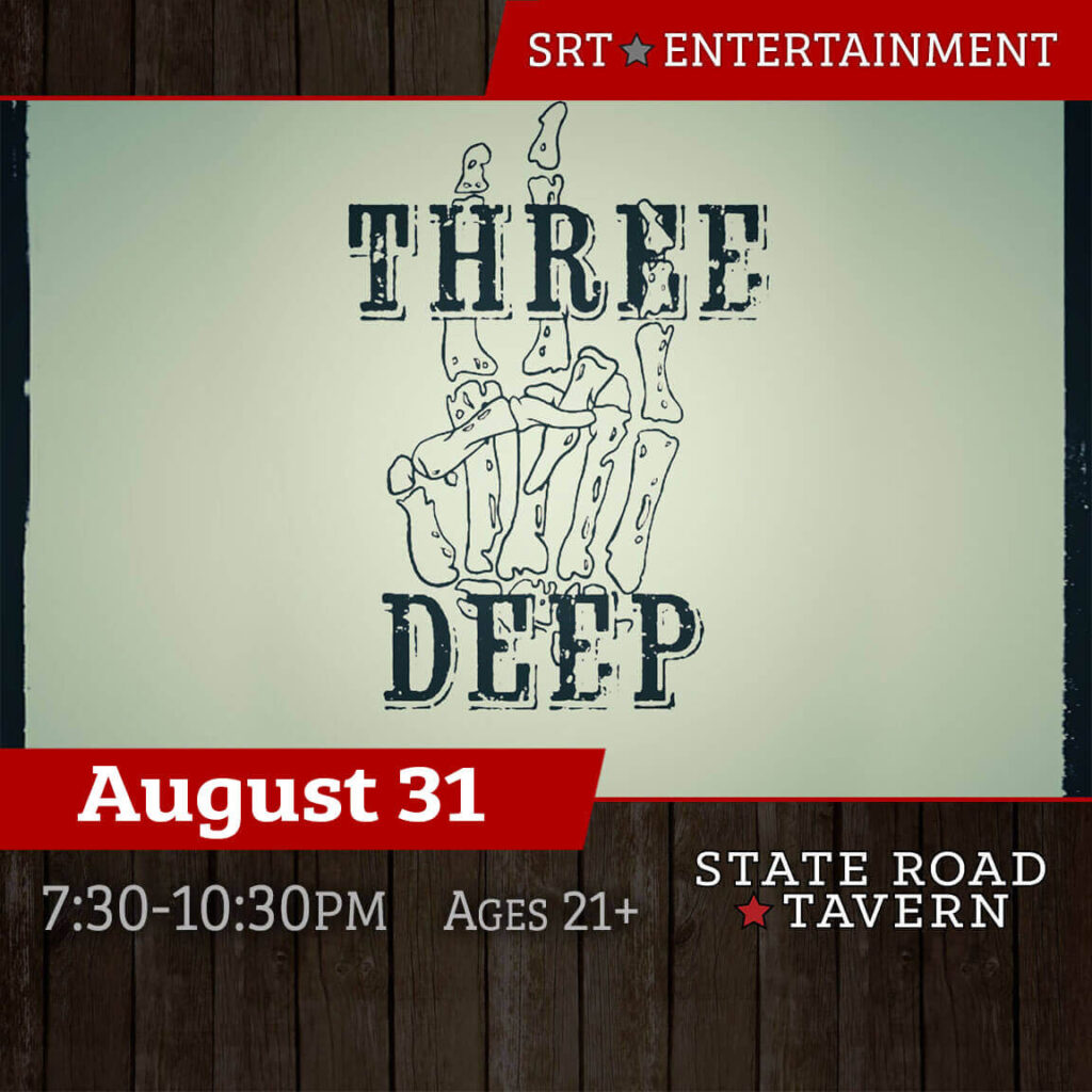 3 Deep 10 SRT Entertainment - 3 Deep at State Road Tavern August 31, 2024